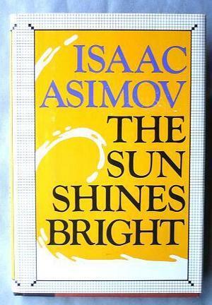 The Sun Shines Bright
