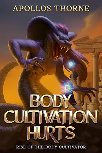 Body Cultivation Hurts: Rise of the Body Cultivator