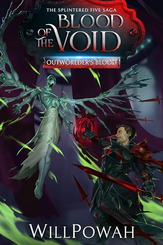 Blood of the Void: The Splintered Five Saga:
