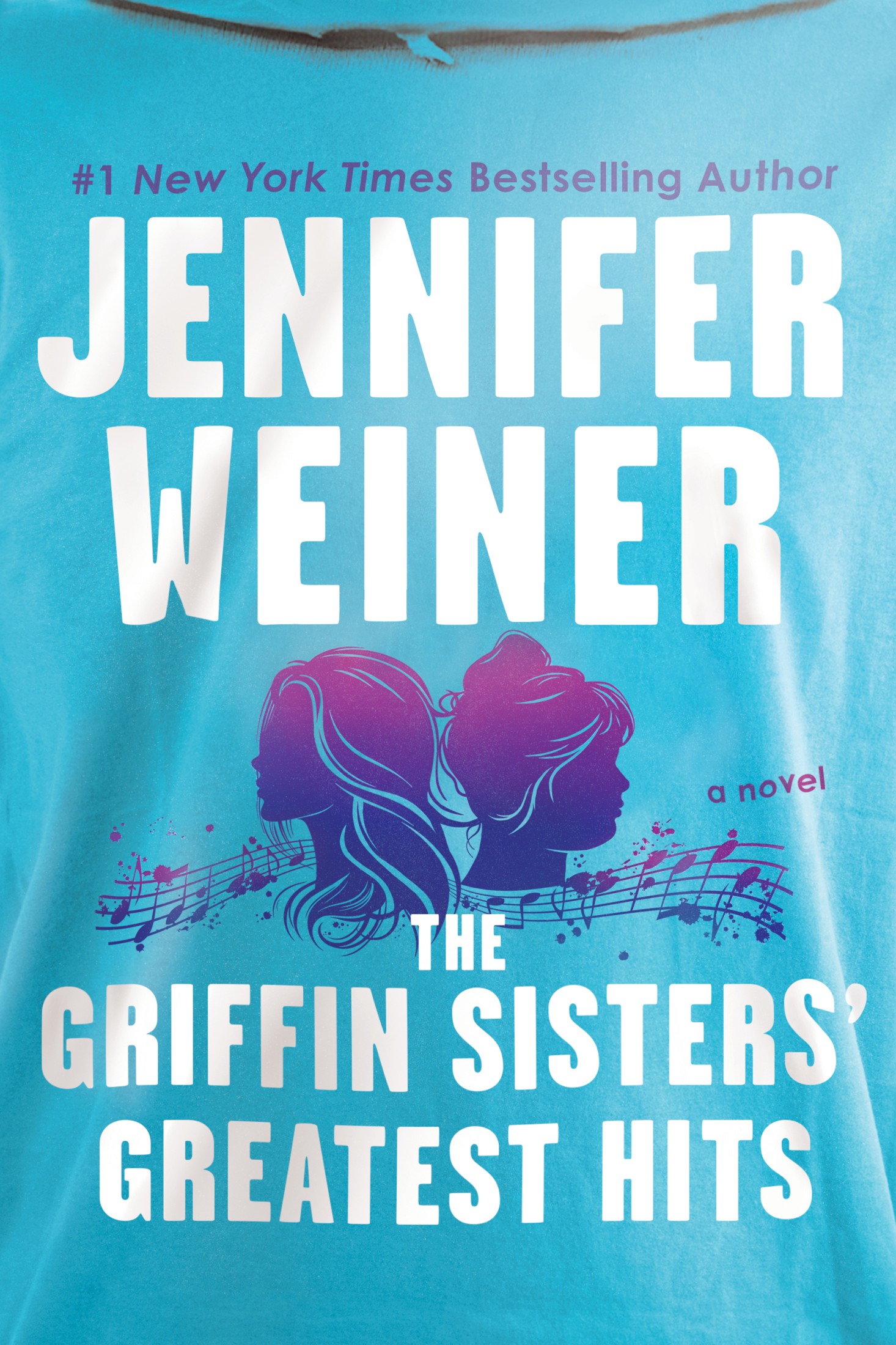 The Griffin Sisters' Greatest Hits: A Heartfelt Sister Story about Love, Secrets, and Second Chances
