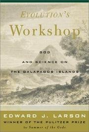 Evolution's Workshop - God And Science On The Galapagos Islands