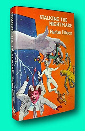 STALKING THE NIGHTMARE 1982 [Hardcover] Ellison, Harlan; Foreword by Stephen King