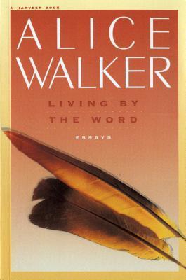 By Walker, Alice Living by the Word: Selected Writings, 1973-87 Paperback - September 1988