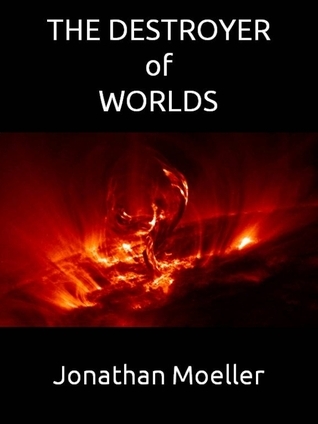 The Destroyer of Worlds