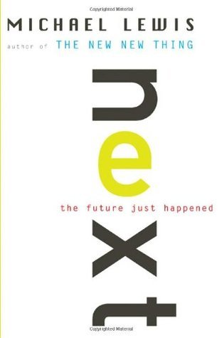Next by Lewis, Michael. (W. W. Norton & Company,2001) [Hardcover]