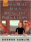 When Will Jesus Bring the Porkchops?