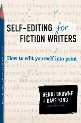 Self-Editing for Fiction Writers, Second Edition (text only) 2 Sub edition by R.Browne.D.King