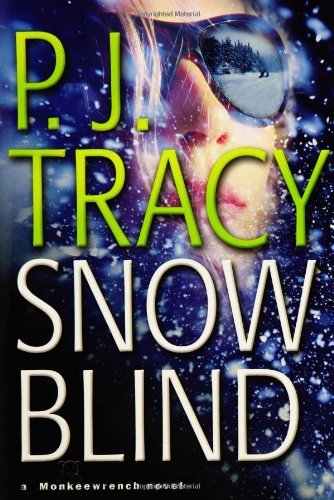 [Snow Blind] (By: P J Tracy) [published: July, 2007]