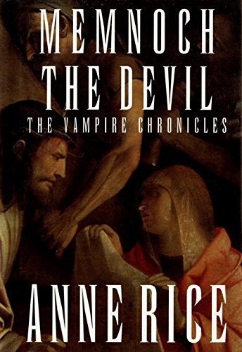 [Memnoch the Devil (Vampire Chronicles, Book 5)] [By: Rice, Anne] [July, 1995]
