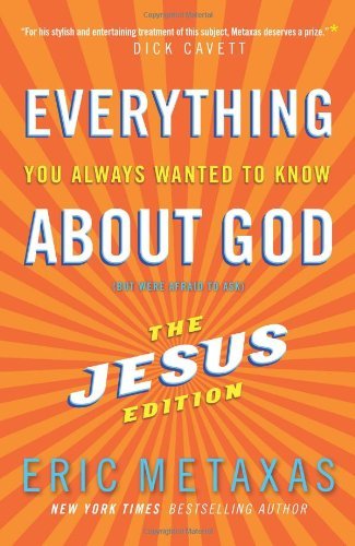 Everything You Always Wanted to Know about God (But Were Afraid to Ask): The Jesus Edition
