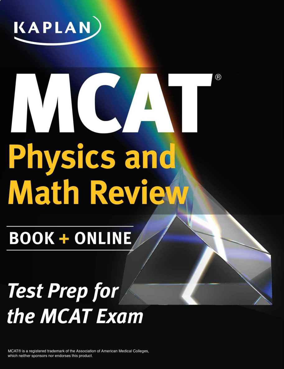 Kaplan MCAT Physics and Math Review: Book + Online