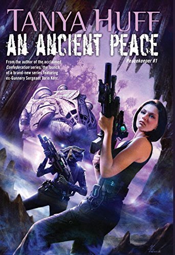 An Ancient Peace: Peacekeeper #1 by Huff, Tanya (October 6, 2015) Hardcover