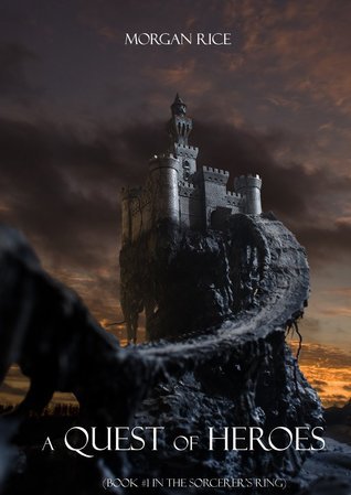 A Quest of Heroes: Book #1 in the Sorcerer's Ring