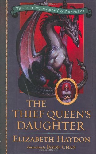 The Thief Queen's Daughter (The Lost Journals of Ven Polypheme) by Elizabeth Haydon (3-Jun-2008) Mass Market Paperback