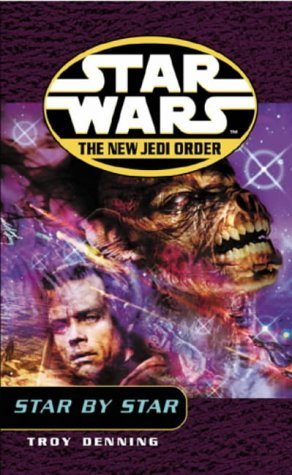 Star Wars: The New Jedi Order - Star By Star by Troy Denning