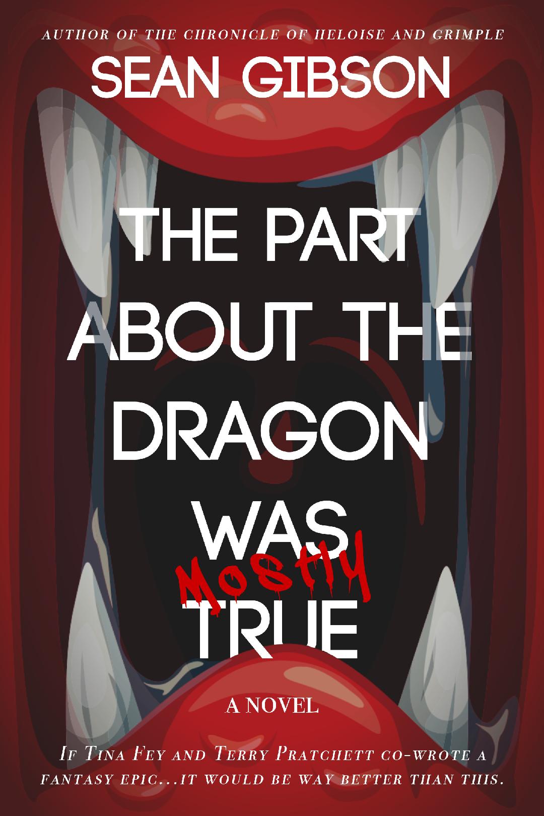 The Part About the Dragon Was (Mostly) True