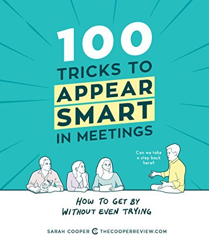 100 Trucos Para Parecer Inteligente En Las Reuniones