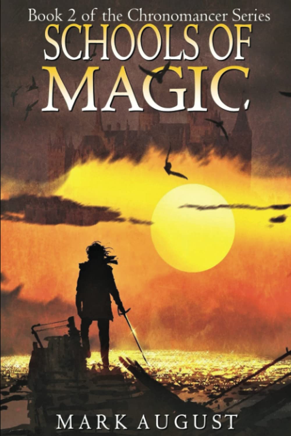 Schools of Magic: Book 2 of the Chronomancer Series