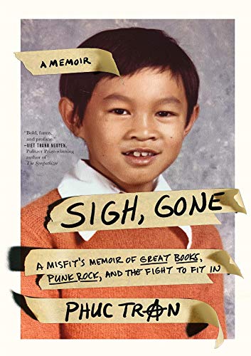 Sigh, Gone A Misfit's Memoir of Great Books, Punk Rock, and the Fight to Fit In
