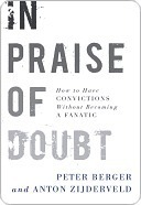 In Praise of Doubt How to Have Convictions Without Becoming a Fanatic [HC,2009]