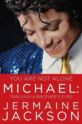 You are Not Alone: Michael: Through a Brother's Eyes