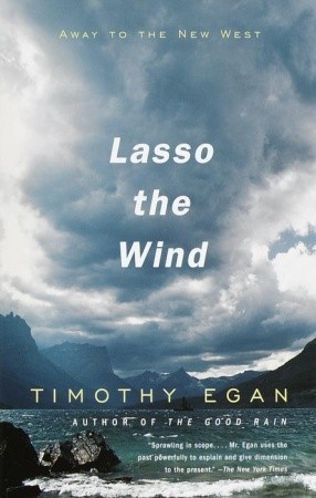 Lasso the Wind (Vintage Departures) by Timothy P. Egan (1-May-2000) Paperback