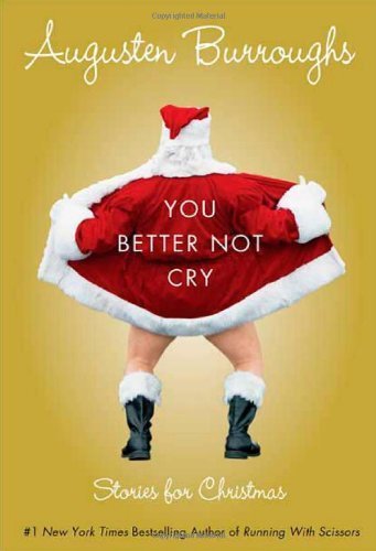You Better Not Cry 1st (first) edition Text Only