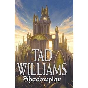 Shadowplay (Shadowmarch, Vol. 2) [Paperback] Tad Williams Paperback English