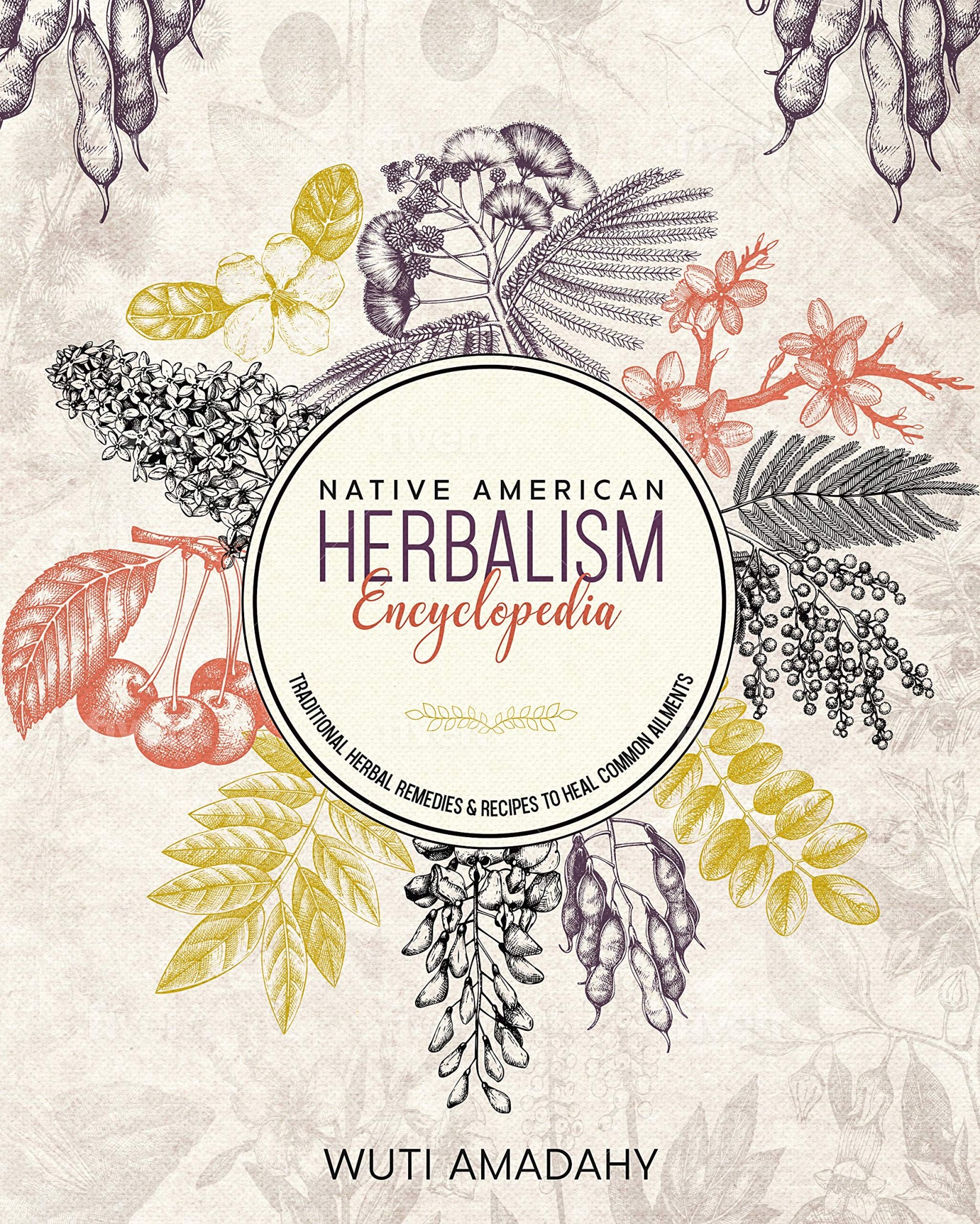 Native American Herbalism Encyclopedia