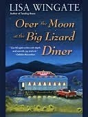 Over the Moon at the Big Lizard Diner