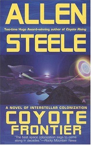 Coyote Frontier: A Novel of Interstellar Colonization