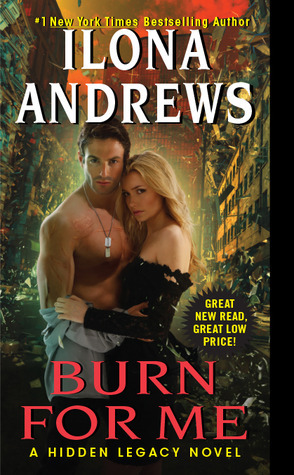 Burn for Me: A Hidden Legacy Novel