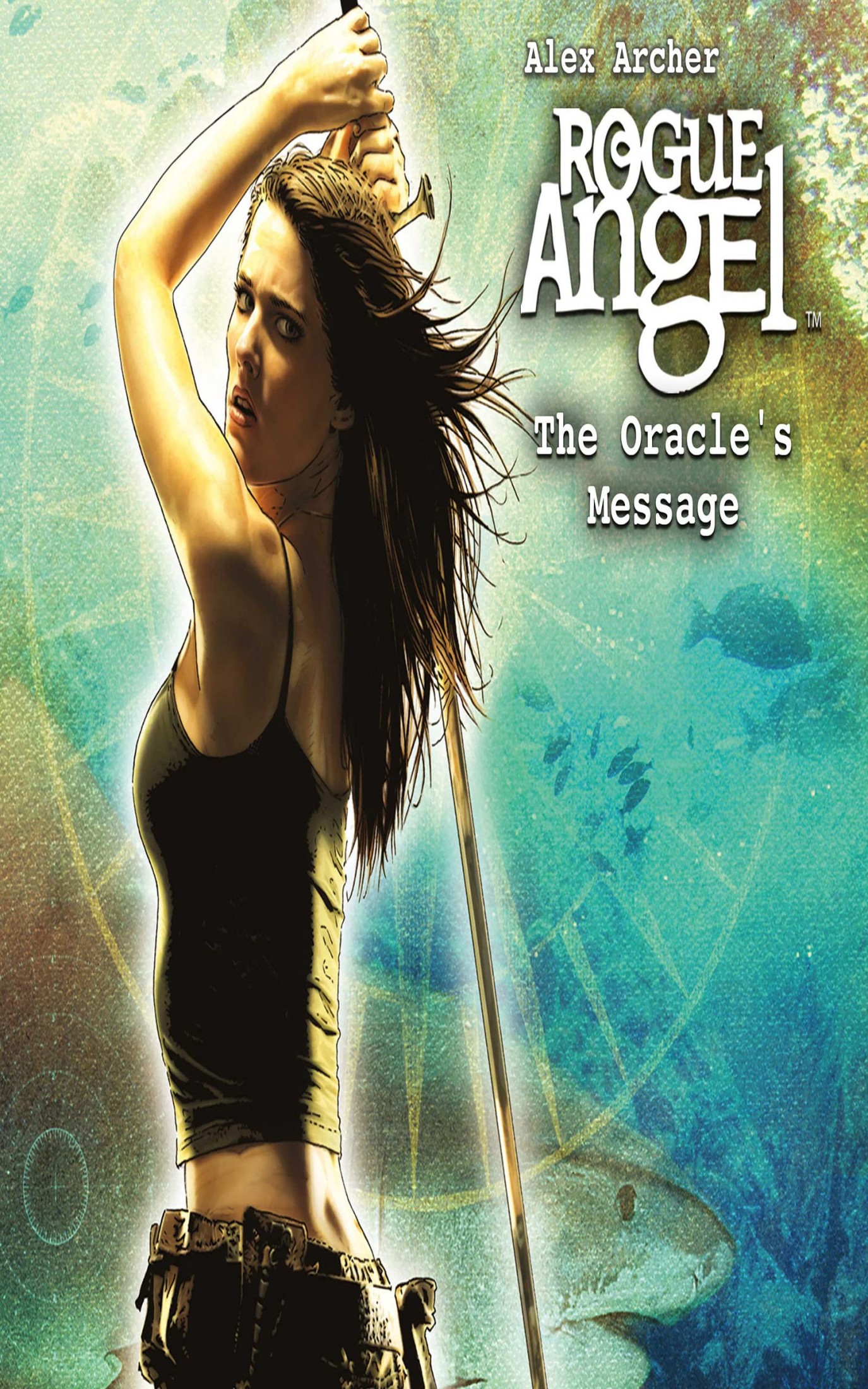 The Oracle's Message: Rogue Angel, Book 32