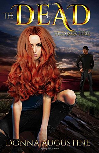 The Dead: The Wilds Book Three