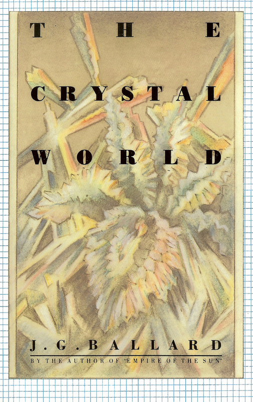 The Crystal World: An Extraordinary SF Journey into a Mysterious and Shimmering Landscape